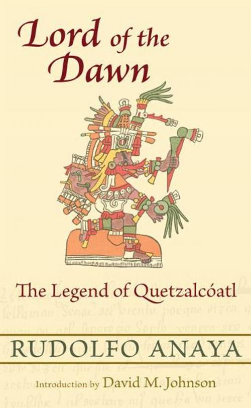 Cover of the book Lord of the Dawn: The Legend of Quetzalcíatl by Rudolfo Anaya, University of New Mexico Press