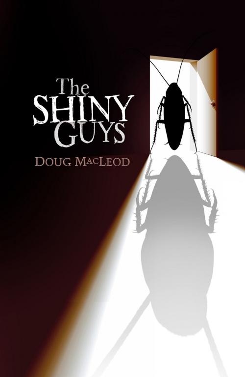 Cover of the book The Shiny Guys by Doug MacLeod, Penguin Books Ltd