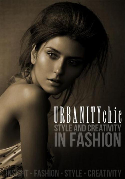 Cover of the book Style and Creativity in Fashion by Urbanity Chic, Havivah Publishing
