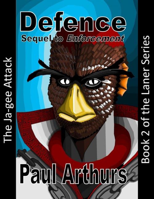 Cover of the book Defence: The Ja-gee Attack: Book 2 of the Laner Series by Paul Arthurs, Plainville Press