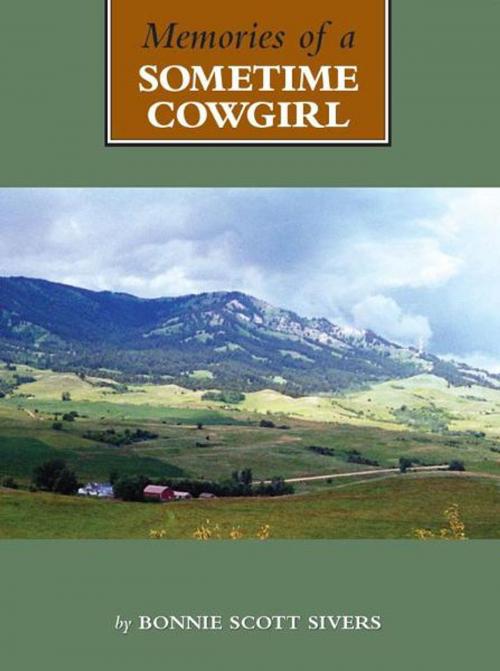 Cover of the book Memories of a Sometime Cowgirl by Bonnie Scott Sivers, BoehmGroup, Incorporated