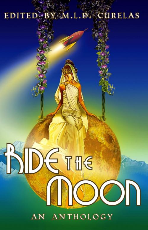 Cover of the book Ride the Moon by Krista D. Ball, Edward Willett, Claude Lalumière, Tyche Books Ltd