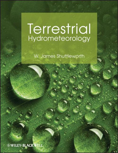 Cover of the book Terrestrial Hydrometeorology by W. James Shuttleworth, Wiley