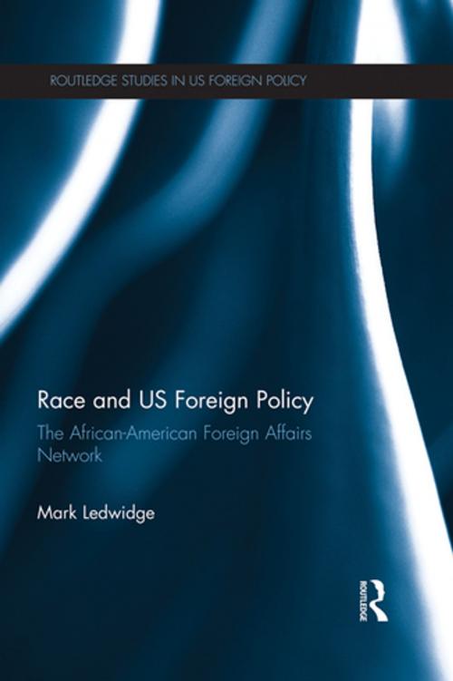 Cover of the book Race and US Foreign Policy by Mark Ledwidge, Taylor and Francis