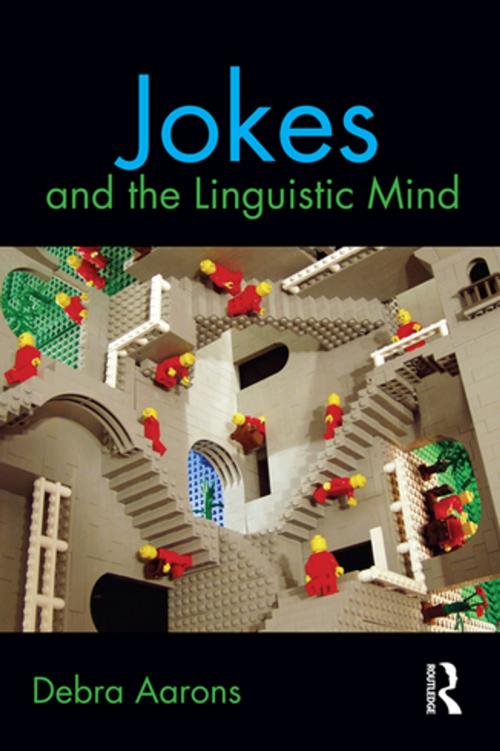 Cover of the book Jokes and the Linguistic Mind by Debra Aarons, Taylor and Francis