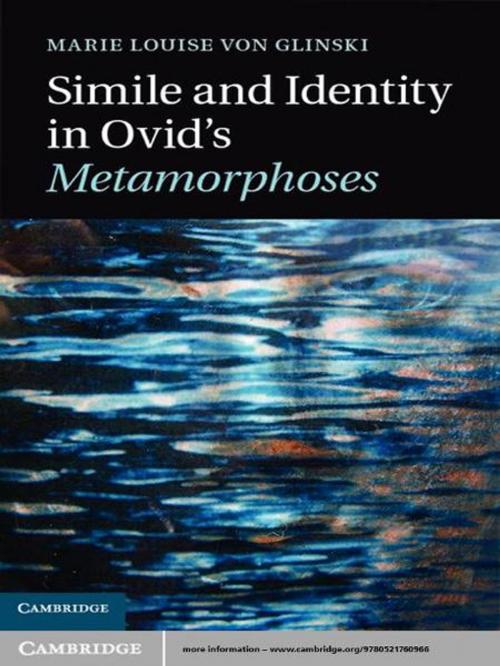 Cover of the book Simile and Identity in Ovid's Metamorphoses by Marie Louise von Glinski, Cambridge University Press