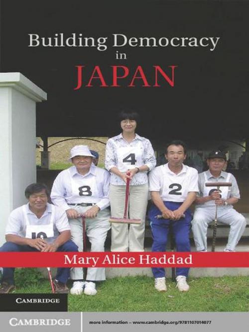 Cover of the book Building Democracy in Japan by Mary Alice Haddad, Cambridge University Press