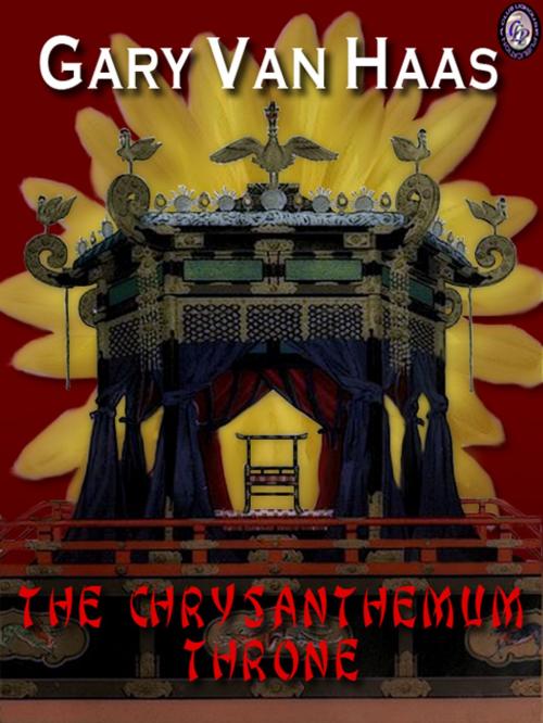 Cover of the book The Chrysanthemum Throne [Kindle Edition] by Gary VanHaas, Gary VanHaas