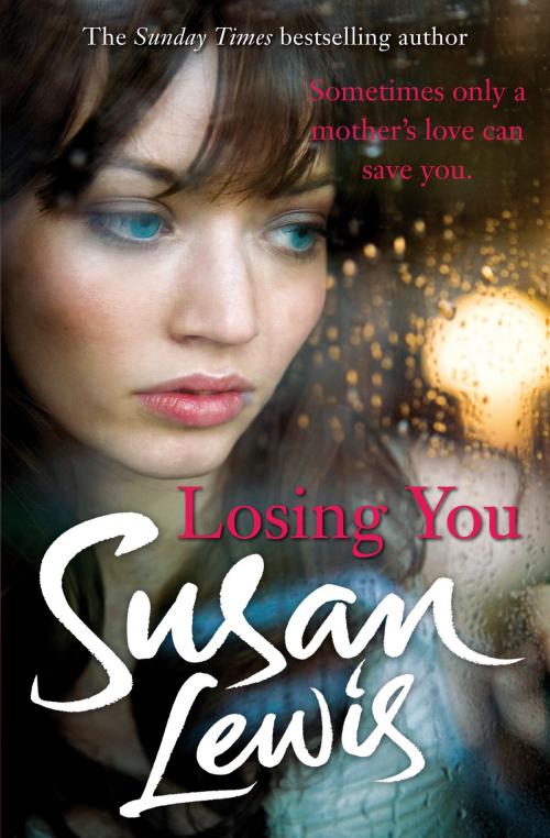 Cover of the book Losing You by Susan Lewis, Random House