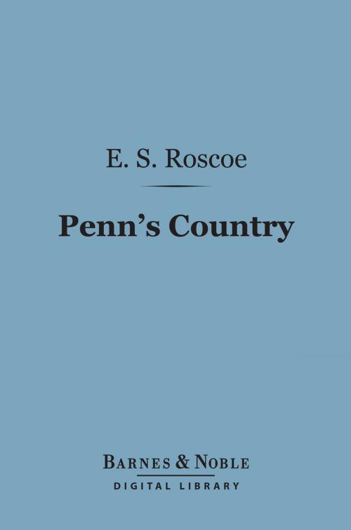 Cover of the book Penn's Country (Barnes & Noble Digital Library) by E. S. Roscoe, Barnes & Noble