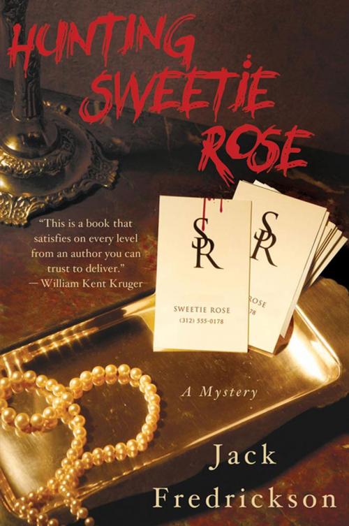 Cover of the book Hunting Sweetie Rose by Jack Fredrickson, St. Martin's Press