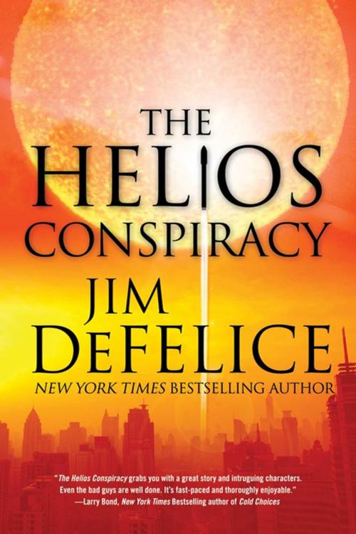 Cover of the book The Helios Conspiracy by Jim DeFelice, Tom Doherty Associates