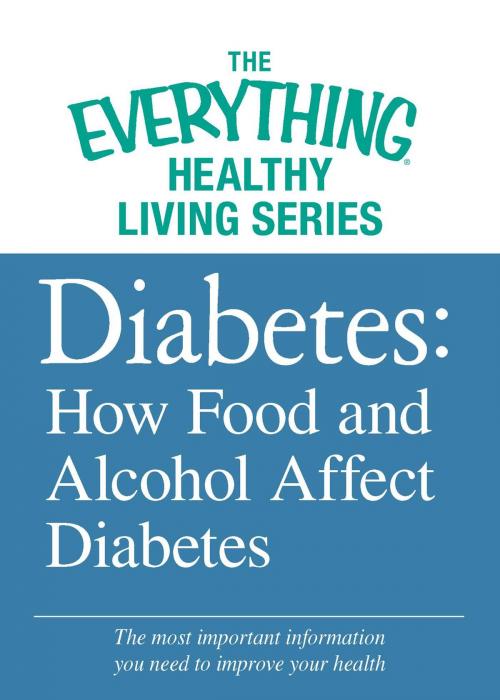 Cover of the book Diabetes: How Food and Alcohol Affect Diabetes by Adams Media, Adams Media