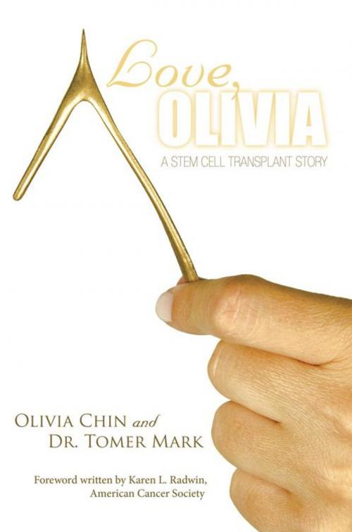 Cover of the book Love, Olivia by Dr. Tomer Mark, Olivia Chin, WestBow Press