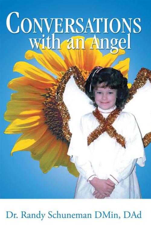 Cover of the book Conversations with an Angel by Dr. Randy Schuneman, WestBow Press