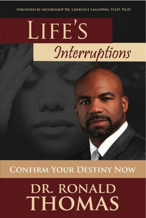 Cover of the book Life's Interruptions by Dr. Ronald Thomas, eBookIt.com