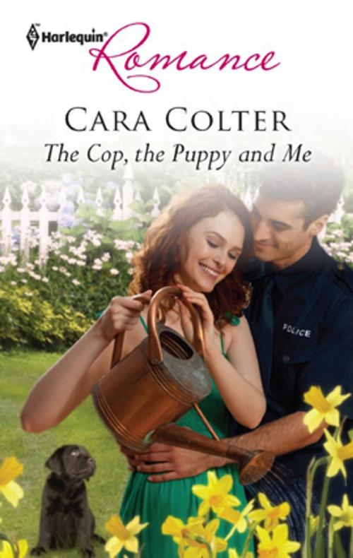Cover of the book The Cop, the Puppy and Me by Cara Colter, Harlequin