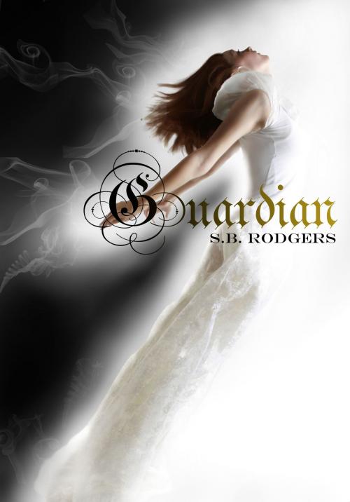 Cover of the book Guardian by S.B. Rodgers, S.B. Rodgers