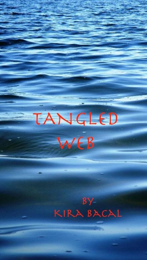 Cover of the book Tangled Web by Kira Bacal, Kira Bacal