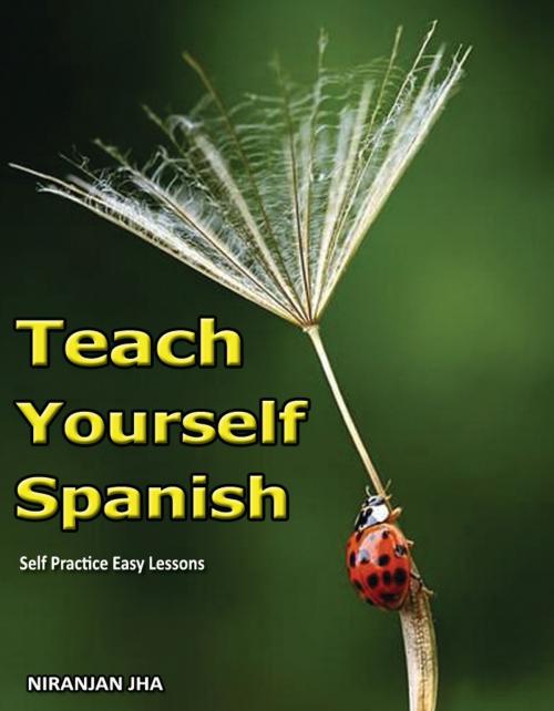Cover of the book Teach Yourself Spanish by Niranjan Jha, Niranjan Jha