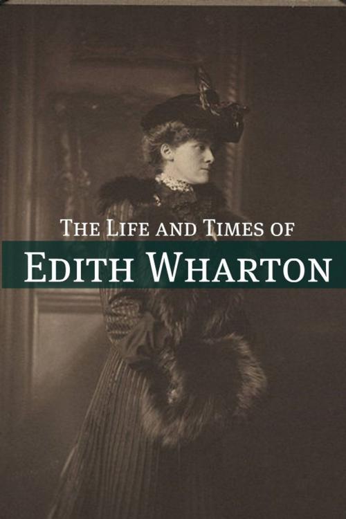 Cover of the book The Life and Times of Edith Wharton by BookCaps, BookCaps