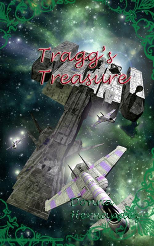 Cover of the book Tragg's Treasure by Donna Hernandez, Donna Hernandez