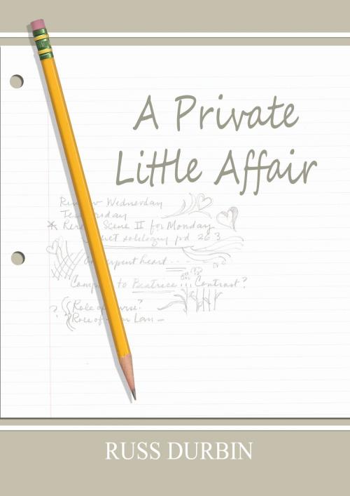 Cover of the book A Private Little Affair by Russ Durbin, Russ Durbin