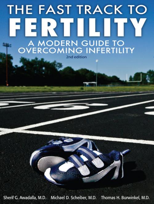 Cover of the book The Fast Track To Fertility, A Modern Guide To Overcoming Infertility by Sherif Awadalla, Sherif Awadalla