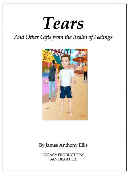 Cover of the book Tears; And Other Gifts From the Realm of Feelings by Jim Ellis, Jim Ellis