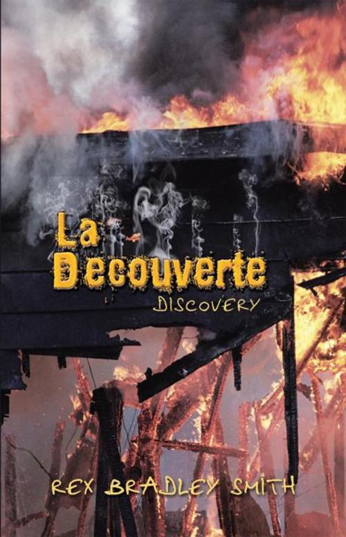 Cover of the book La Decouverte by Rex Bradley Smith, Trafford Publishing