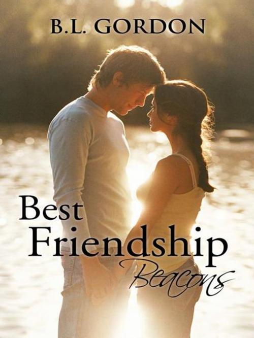 Cover of the book Best Friendship Beacons by B.L. Gordon, Trafford Publishing