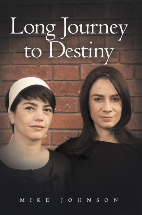 Cover of the book Long Journey to Destiny by Mike Johnson, AuthorHouse