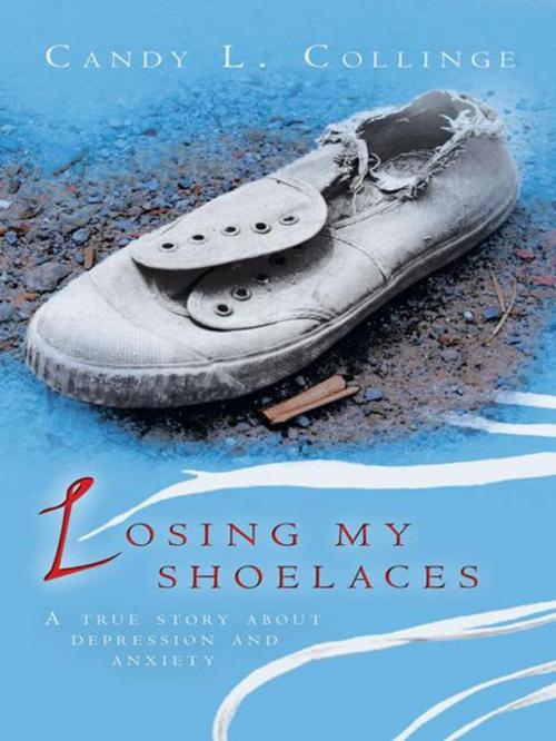 Cover of the book Losing My Shoelaces by Candy L. Collinge, AuthorHouse