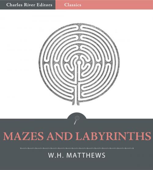 Cover of the book Mazes and Labyrinths (Illustrated) by W.H. Matthews, Charles River Editors