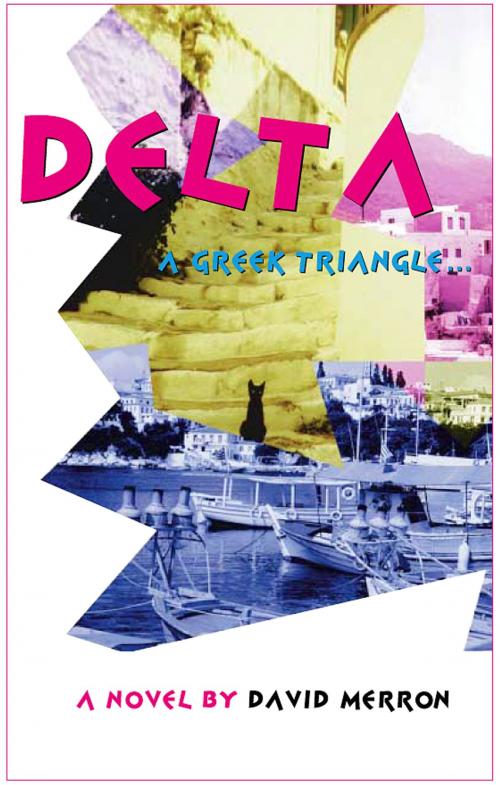 Cover of the book Delta: A Greek Triangle by david merron, david merron