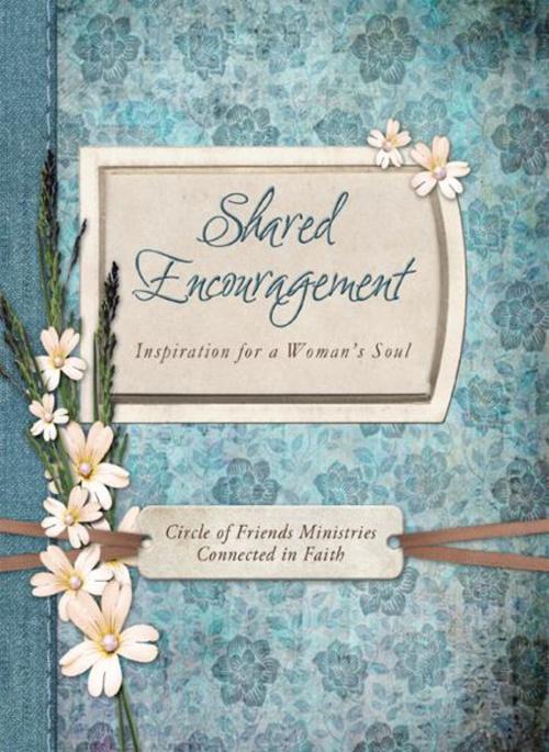 Cover of the book Shared Encouragement by Circle of Friends Ministries, Barbour Publishing, Inc.