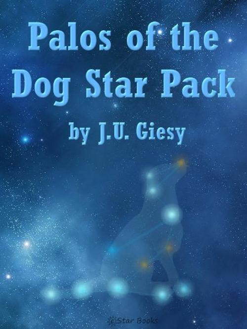 Cover of the book Palos of the Dog Star Pack by J.U. Giesy, eStar Books