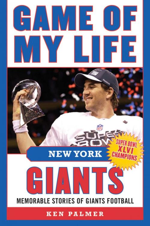 Cover of the book Game of My Life New York Giants by Ken Palmer, Sports Publishing