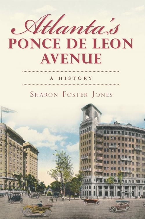 Cover of the book Atlanta's Ponce de Leon Avenue by Sharon Foster Jones, Arcadia Publishing Inc.