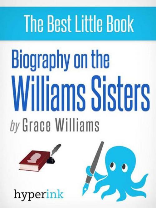 Cover of the book Williams Sisters: A Biography of Venus and Serena Williams by Grace Williams, Hyperink