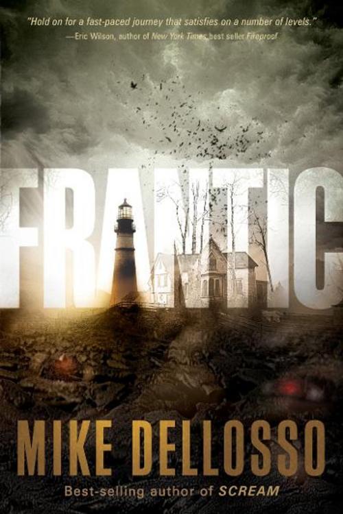 Cover of the book Frantic by Mike Dellosso, Charisma House