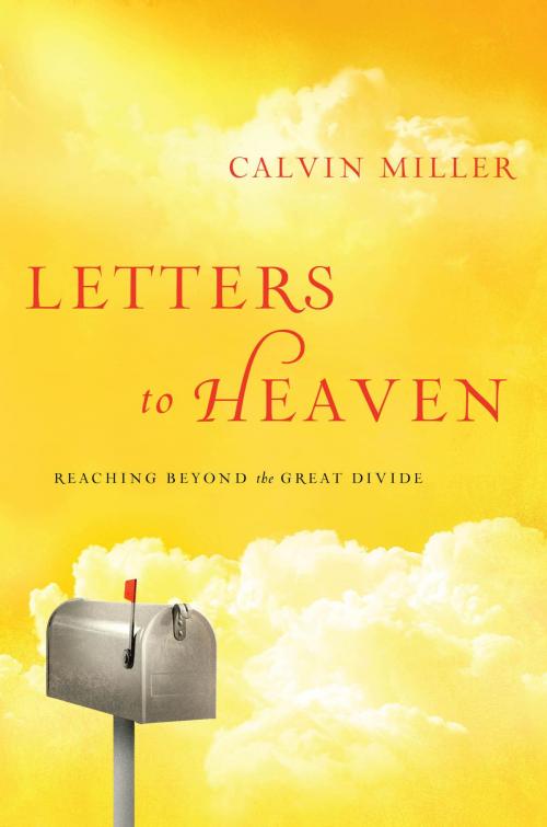 Cover of the book Letters to Heaven by Calvin Miller, Worthy