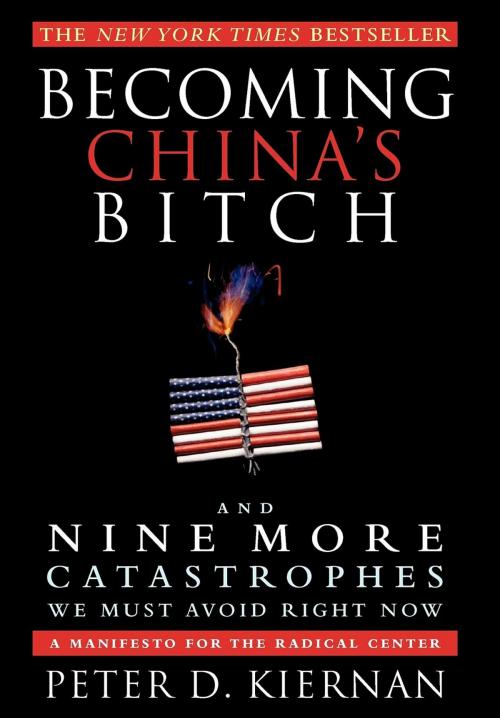 Cover of the book Becoming China's Bitch by Peter D. Kiernan, Turner Publishing Company