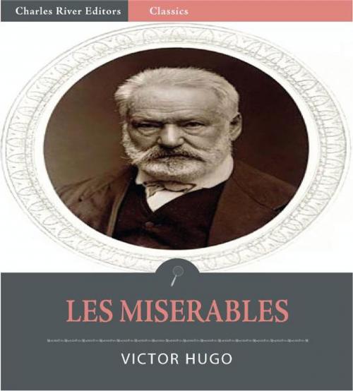 Cover of the book Les Miserables (Illustrated Edition) by Victor Hugo, Charles River Editors