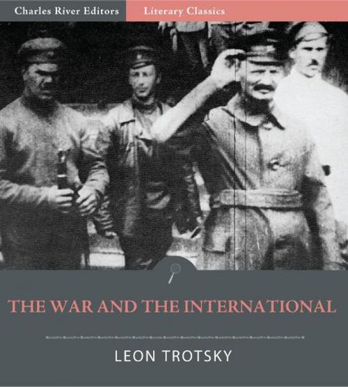 Cover of the book The War and the International by Leon Trotsky, Charles River Editors