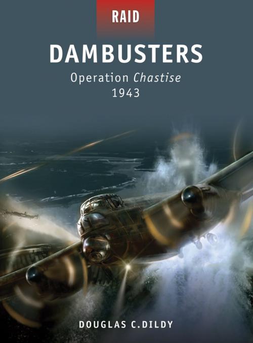 Cover of the book Dambusters by Douglas C. Dildy, Bloomsbury Publishing