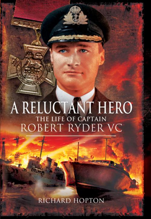 Cover of the book A Reluctant Hero by Richard Hopton, Pen & Sword Books