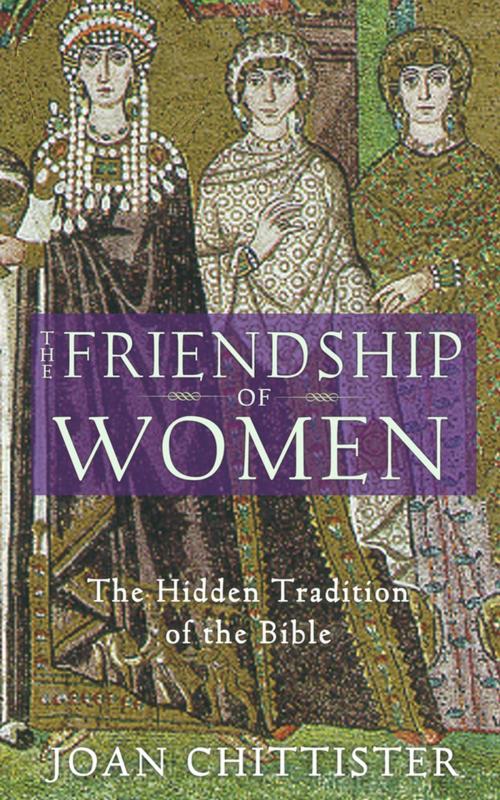 Cover of the book The Friendship of Women by Joan Chittister, BlueBridge