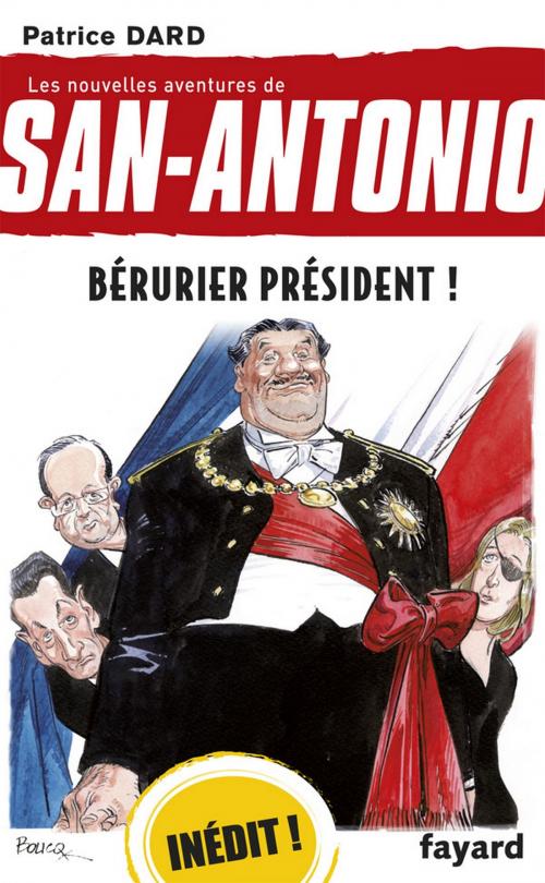 Cover of the book Bérurier Président ! by Patrice Dard, Fayard