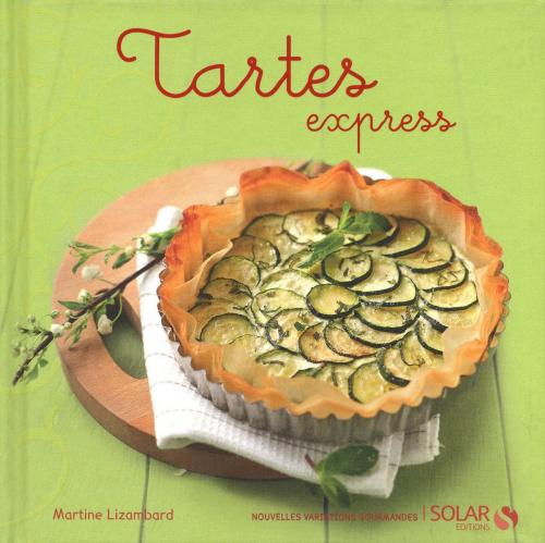 Cover of the book Tartes express by Martine LIZAMBARD, edi8